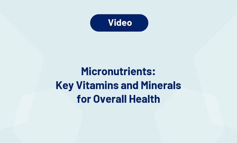 Micronutrients: Key Vitamins and Minerals for Overall Health