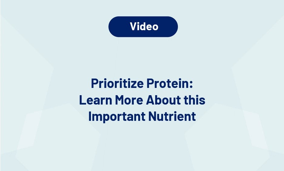 Prioritize Protein: Learn More About This Important Nutrient