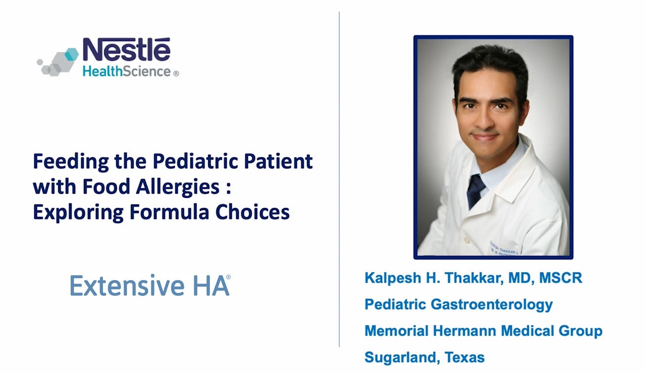 Feeding the Pediatric Food Allergy Patient: Exploring Formula Choices (A focus on Extensive HA®)