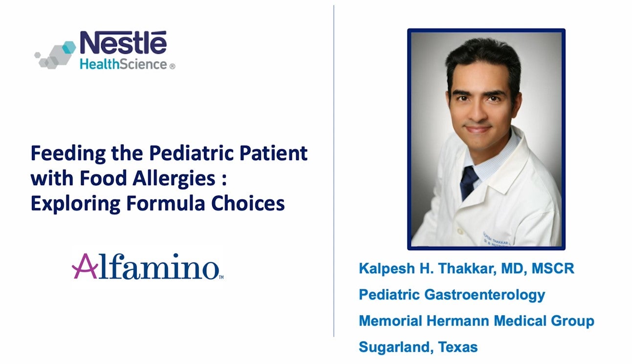 Feeding the Pediatric Food Allergy Patient: Exploring Formula Choices (A focus on Alfamino®) 